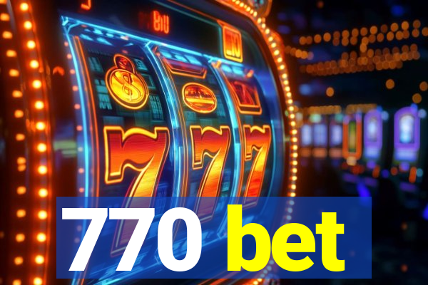 770 bet